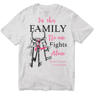 In This Family No One Fights Alone With Key Breast Cancer Hoodie, Shirts