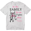In This Family No One Fights Alone With Key Breast Cancer Long Sleeve Shirts