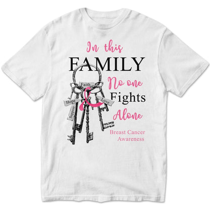 In This Family No One Fights Alone With Key Breast Cancer Hoodie, Shirts