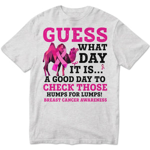 Guess What Day, Pink Ribbon Camel, Breast Cancer Sayings Awareness Shirt