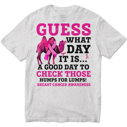 Guess What Day, Pink Ribbon Camel, Breast Cancer Awareness T Shirts