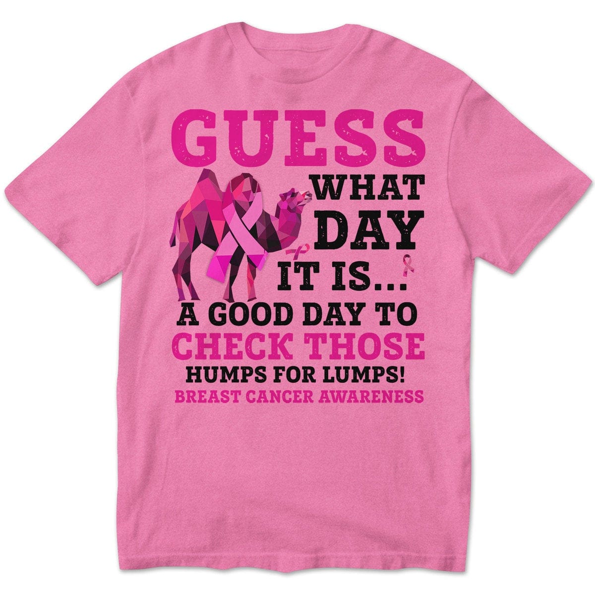 Guess What Day, Pink Ribbon Camel, Breast Cancer Awareness T Shirts
