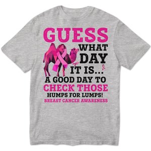 Guess What Day, Pink Ribbon Camel, Breast Cancer Sayings Awareness Shirt