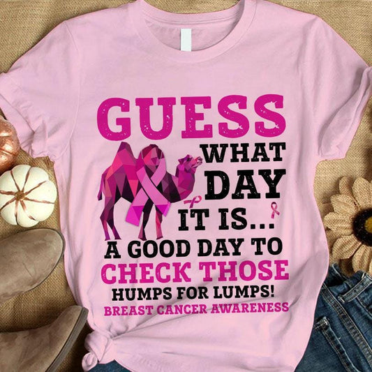 Guess What Day, Pink Ribbon Camel, Breast Cancer Sayings Awareness Shirt