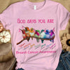 God Says You Are Unique Lovely Strong, Ribbon & Bird, Breast Cancer Survivor Awareness Shirt