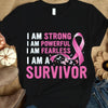 Breast Cancer Survivor Shirts, I Am Strong I Am Powerful, I Am Survivor, Pink Ribbon Survivor