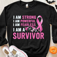 I Am Strong Powerful Fearless I'm A Survivor Breast Cancer Shirts