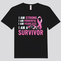 I Am Strong Powerful Fearless I'm A Survivor Breast Cancer Shirts