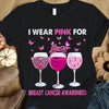 Breast Cancer Sayings Awareness Shirt, I Wear Pink, Ribbon Butterfly Goblet