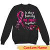 In Family We Fight Together, Butterfly Ribbon Personalized Breast Cancer Sweatshirt, Shirts