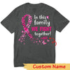 In Family We Fight Together, Butterfly Ribbon Personalized Breast Cancer Sweatshirt, Shirts