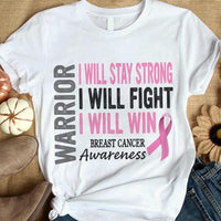 I Will Stay Strong Fight Win, Breast Cancer Warrior Awareness Shirts, Pink Ribbon
