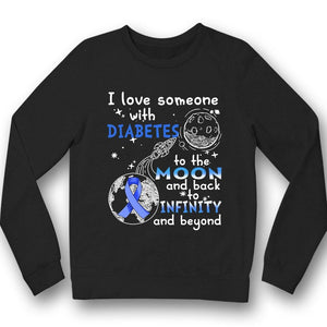 Diabetes Shirts, I Love Someone To The Moon And Back