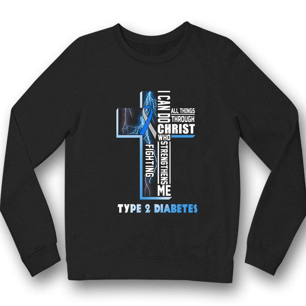I Can Do All Things, Type 2 Diabetes Awareness Support Shirt
