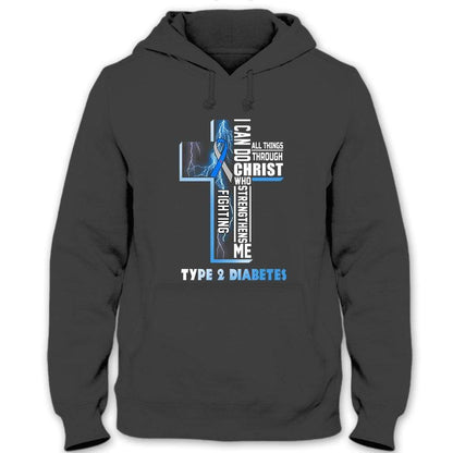 I Can Do All Things, Type 2 Diabetes Awareness Support Shirt