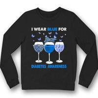 I Wear Blue, Diabetes Survivor Awareness Shirt, Ribbon Butterfly Goblet