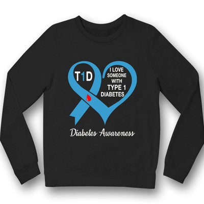 I Love Someone T1D, Type 1 Diabetes Warrior Awareness Shirt, Ribbon Heart