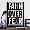 Faith Over Fear, Type 1 Diabetes Awareness Poster, Canvas, Wall Print Art