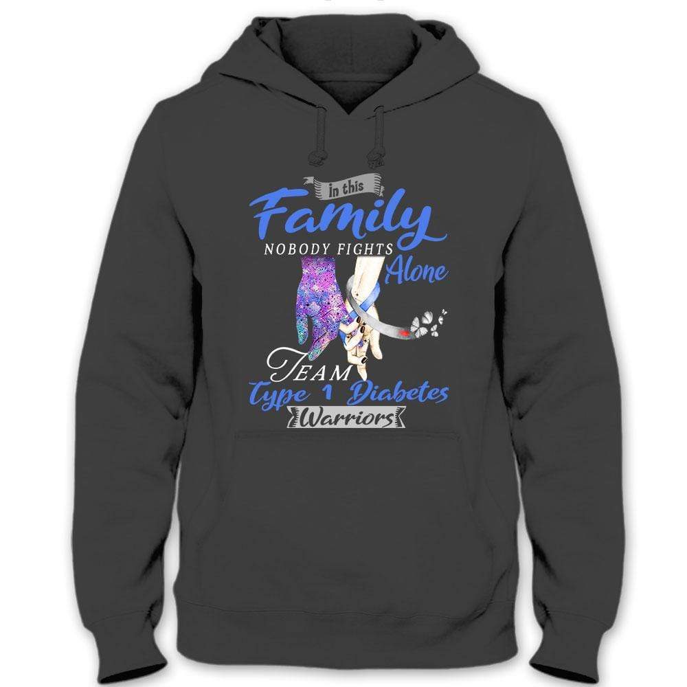 In Family Nobody Fights Alone, Team Type 1 Diabetes Warrior Hoodie, Shirt