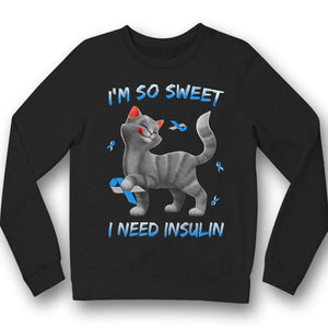 I'm So Sweet, Funny Diabetes Awareness Shirt Ribbon Cat