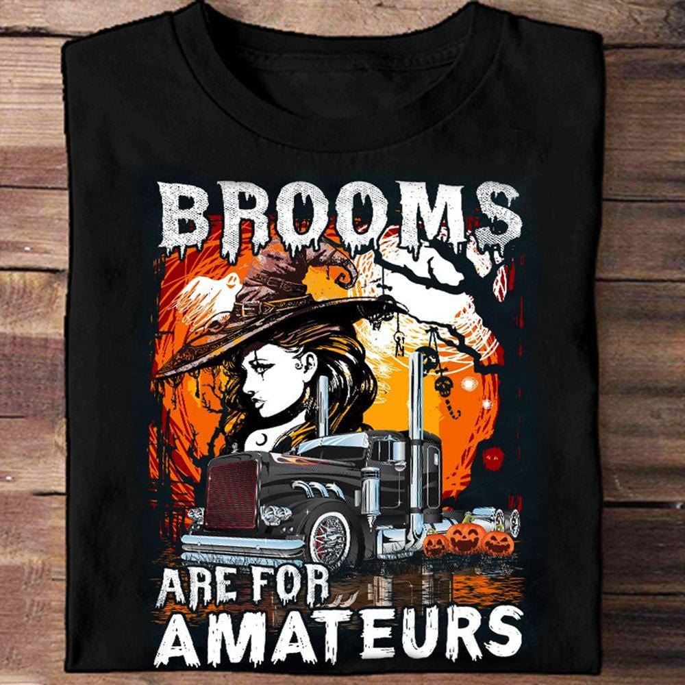 Brooms Are For Amateurs Halloween Trucker Shirt