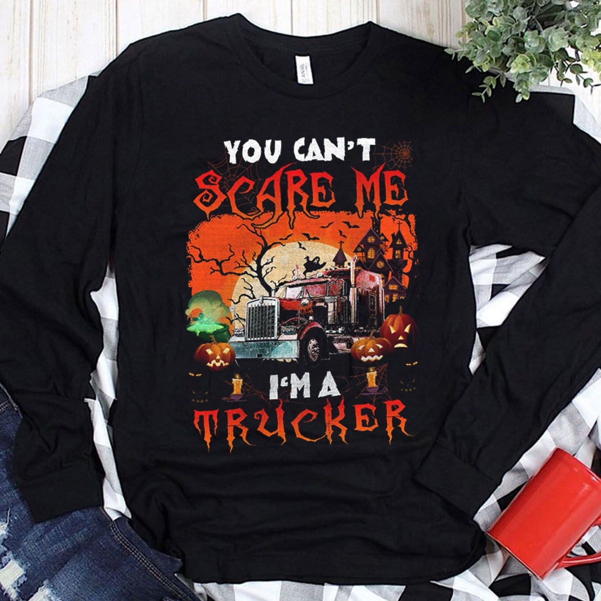Sudadera con capucha y camisetas de Halloween "No puedes asustarme, soy camionero"
