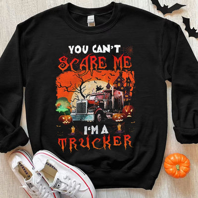 You Can't Scare Me I'm A Trucker Halloween Hoodie, Shirts