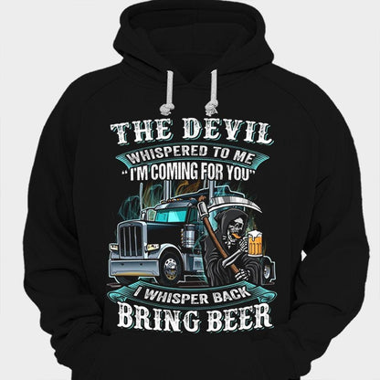 El diablo me susurró: "Ya voy". Le susurro: "Trae cerveza". Camisetas de camionero