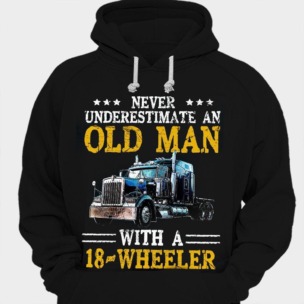 Never Underestimate An Old Man With A 18-Wheeler Trucker Shirts