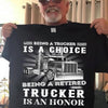 Trucker Shirt Funny Sayings, Choice Honor Gift For Men Dad