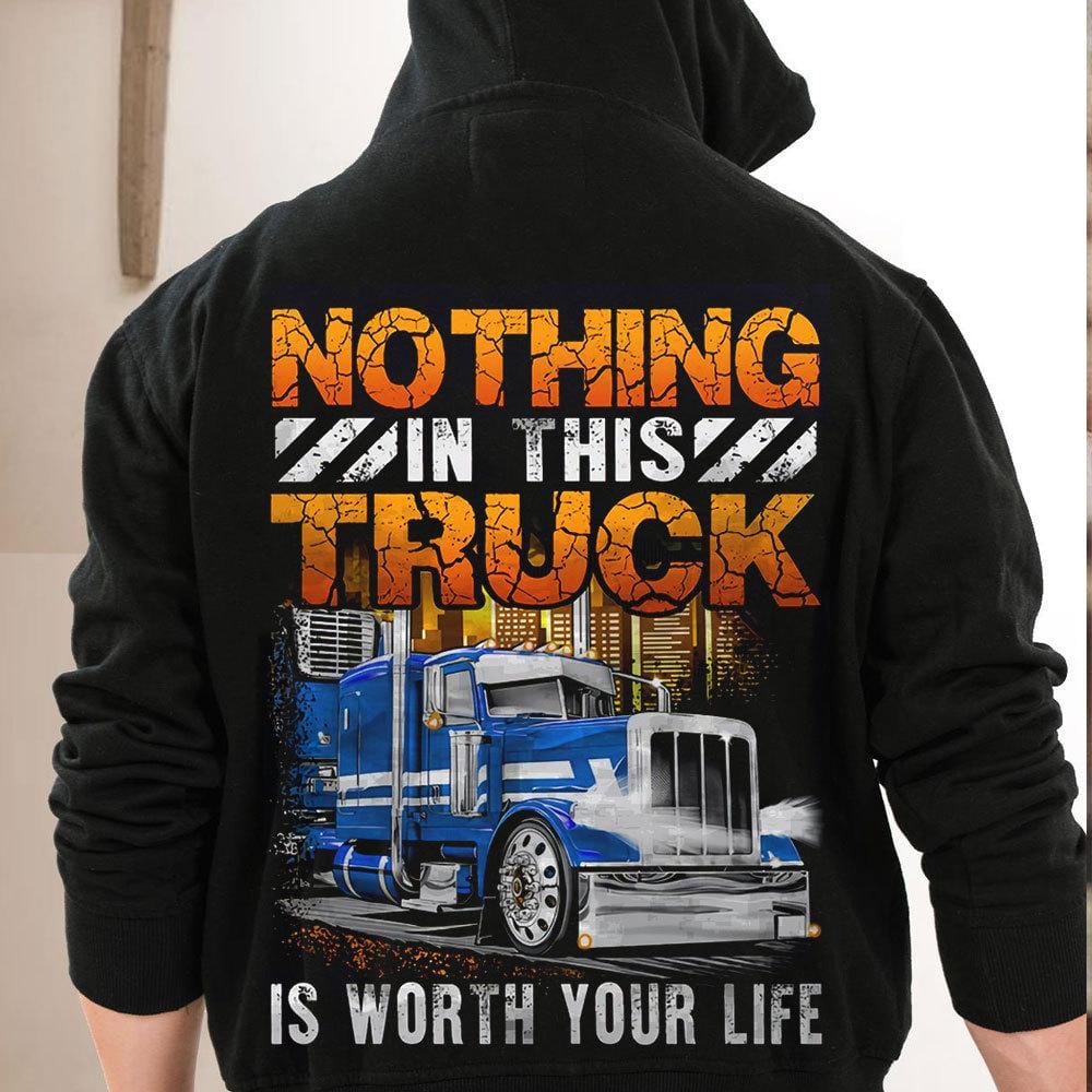 Trucker T Shirts, Nothing in This Truck Is Worth Your Life Truck Driver T Shirts, Truck Stop T Shirts