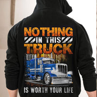 Nothing In This Truck Is Worth Your Life Trucker Shirts
