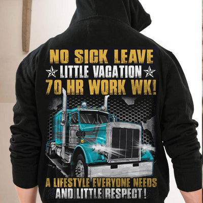 No Sick Leave Little Vacation 70 Hr Work Wk Trucker Shirts