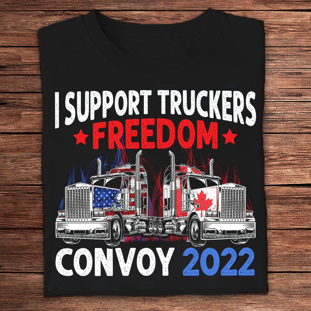 I Support Truckers Freedom Convoy 2022 Shirts