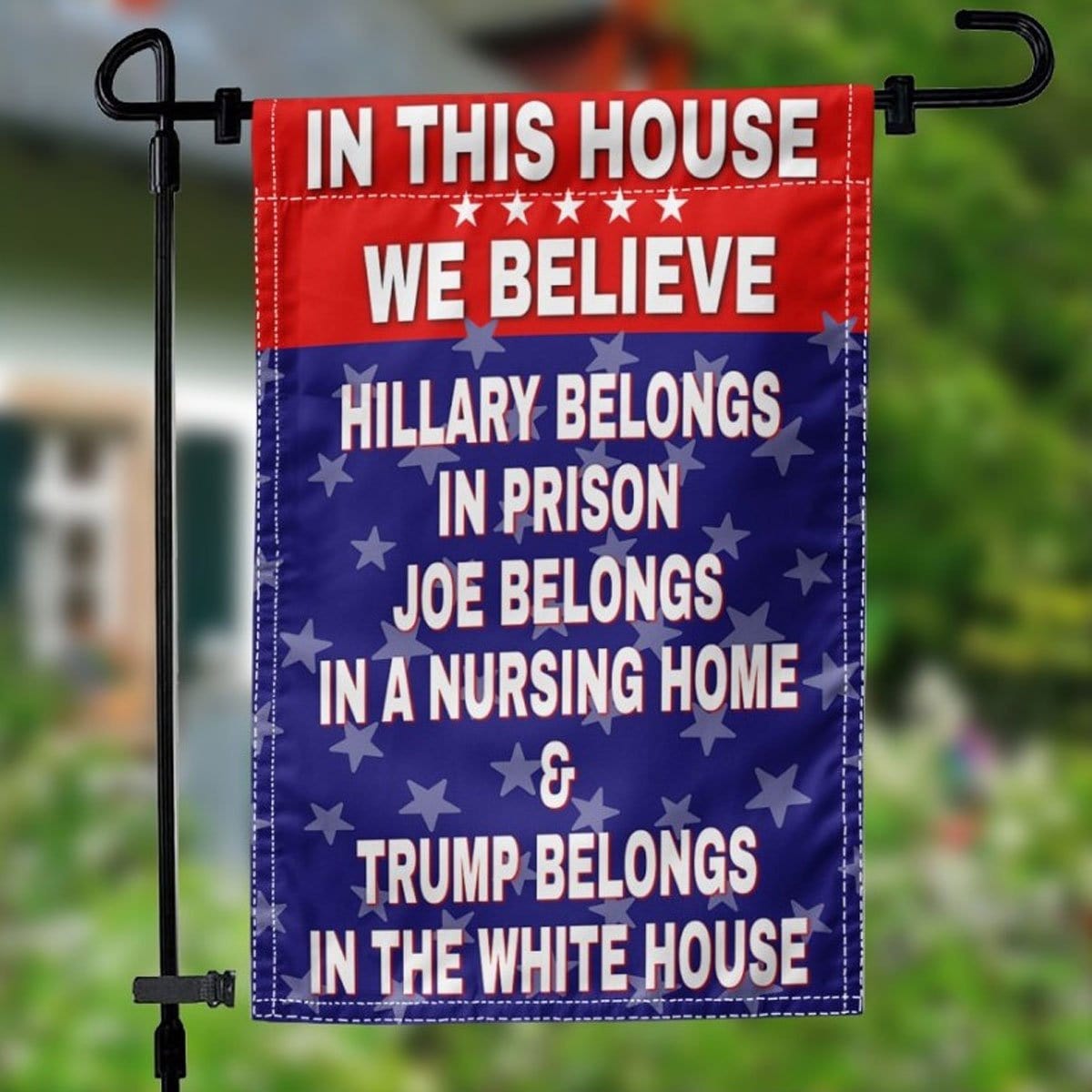 In This House We Believe Trump Belongs In The White House & Garden Flag For Trump'fan