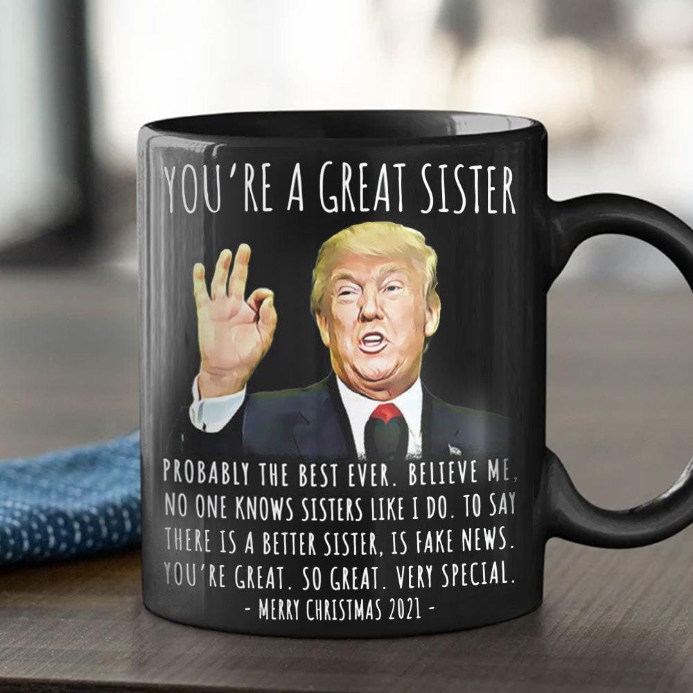 Taza de Donald Trump: Eres una gran hermana