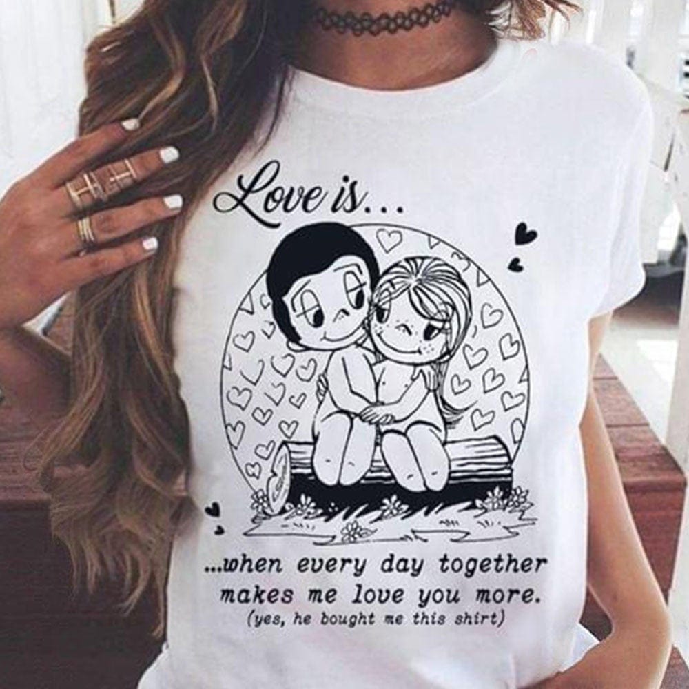 Love Is When Everyday Together Makes Me Love You More Valentine Shirts