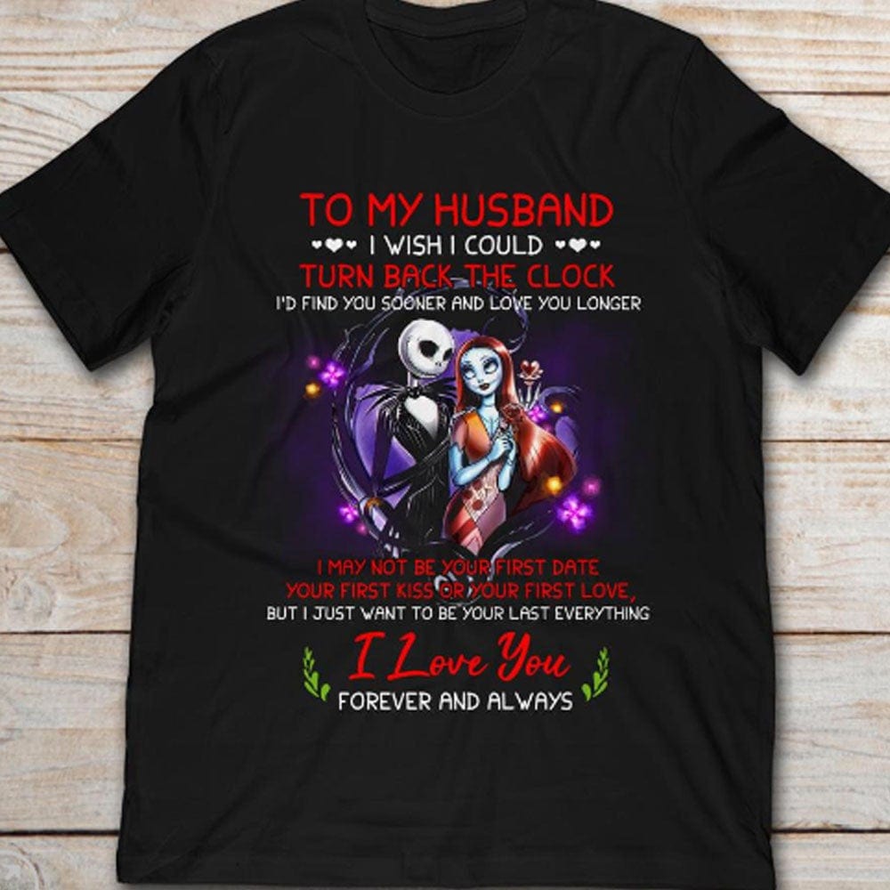 To My Husband I Love You Forever And Always Valentine Shirts