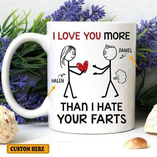 Te amo más de lo que odio tus pedos Taza personalizada de San Valentín