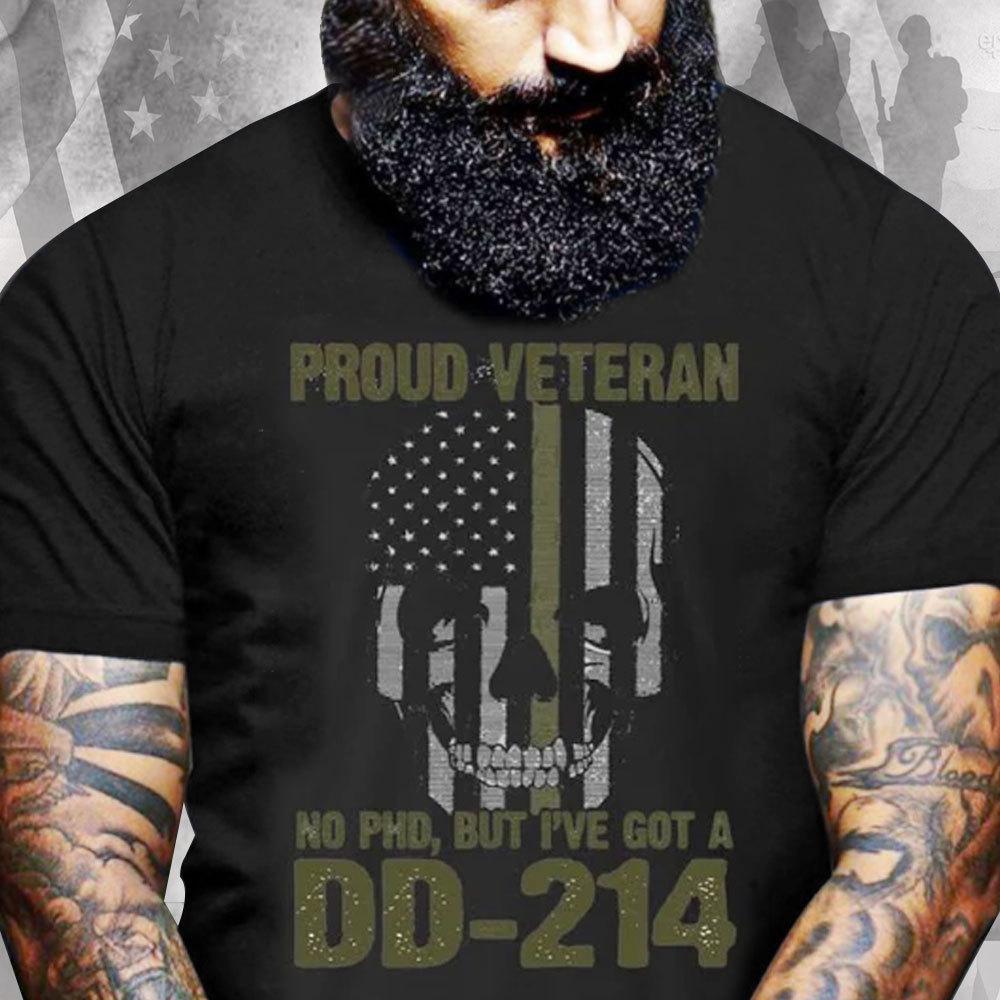 Proud Veteran No Phd But I've Got A Dd 214 Shirts