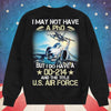 I May Not Have A Phd But I Do Have A Dd 214 & US Airforce, Veteran Shirts