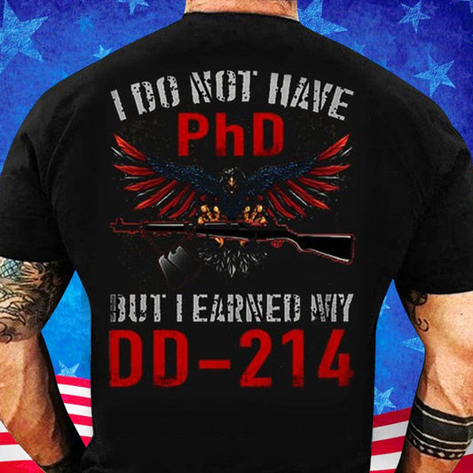 No tengo un doctorado, pero obtuve mi título de DD 214 Camisetas para veteranos