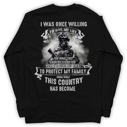 Una vez estuve dispuesto a dar mi vida para proteger a mi familia Camisetas de veteranos