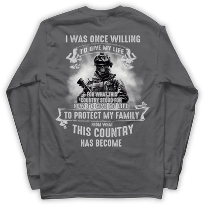 Una vez estuve dispuesto a dar mi vida para proteger a mi familia Camisetas de veteranos