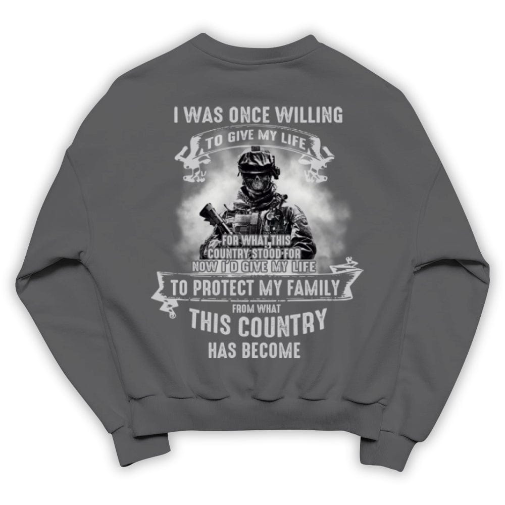 Una vez estuve dispuesto a dar mi vida para proteger a mi familia Camisetas de veteranos