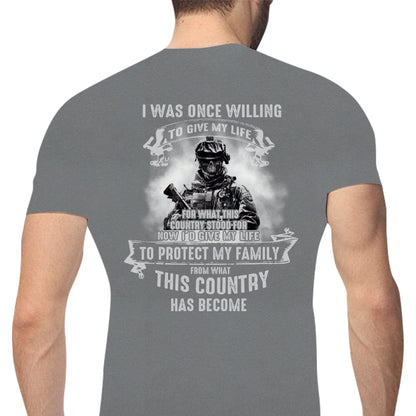 Una vez estuve dispuesto a dar mi vida para proteger a mi familia Camisetas de veteranos