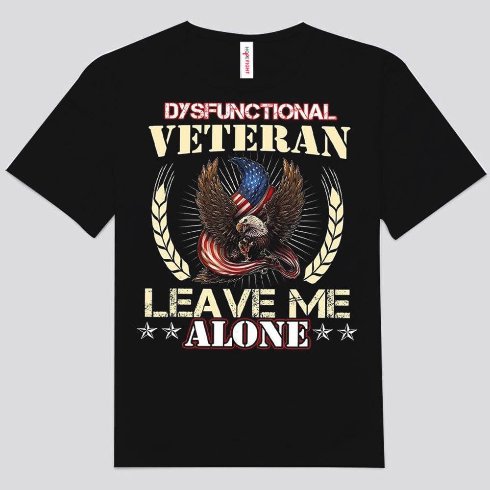 Camisetas de veteranos disfuncionales que dicen "déjame en paz"