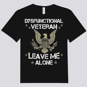 Déjame en paz Camisetas de veteranos disfuncionales