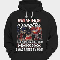 WWII Veteran Daughter Most People Never Meet Their Hero Veteran Hoodie, Shirts