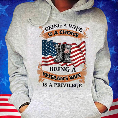 Being A Veteran's Wife Is A Privilege Shirts